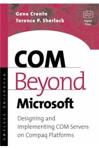 COM Beyond Microsoft: Designing and Implementing COM Servers on Compaq Platforms