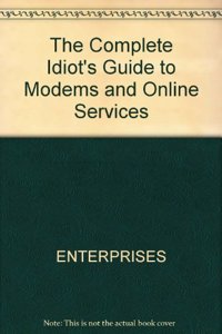 The Complete Idiot's Guide to Modems & Online Services