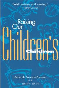Raising Our Children's Children