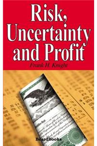 Risk, Uncertainty and Profit