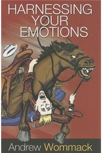 Harnessing Your Emotions
