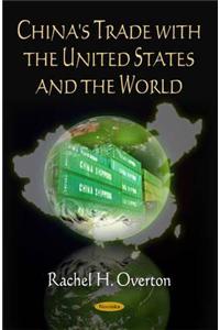 China's Trade with the United States & the World