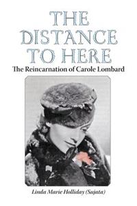 The Distance to Here. the Reincarnation of Carole Lombard