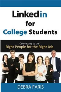 Linkedin for College Students: Connecting to the Right People for the Right Job