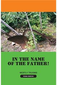 In the Name of the Father!