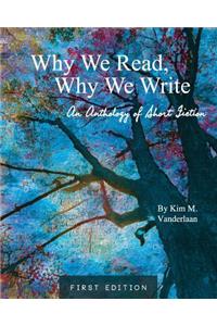 Why We Read, Why We Write: An Anthology of Short Fiction