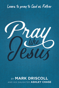 Pray Like Jesus