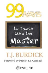 99 Ways to Teach Like the Master