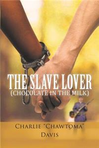 The Slave Lover