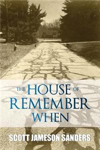 The House of Remember When