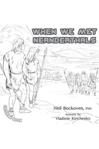 When We Met Neanderthals - Coloring Book