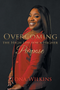 Overcoming the High Life for a Higher Purpose