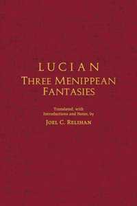 Lucian: Three Menippean Fantasies