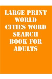 Large print World Cities Word Search Book For Adults