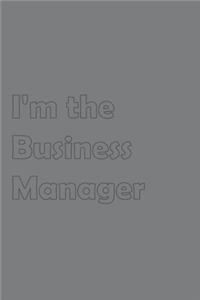 I'm the Business Manager