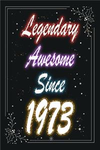 Legendary Awesome Since 1973 Notebook Birthday Gift