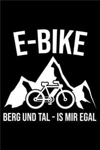 E-Bike BERG UND TAL - IS MIR EGAL Notizbuch