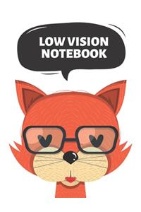 Low Vision Notebook