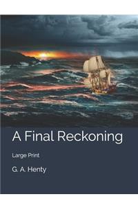 A Final Reckoning