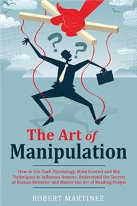 The Art of Manipulation