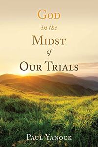 God in the Midst of Our Trials