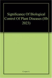 Significance Of Biological Control Of Plant Diseases (Hb 2023)
