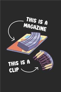 This Is A Magazine This Is A Clip