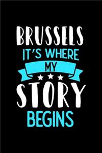 Notizbuch Brussels It's Where My Story Begins