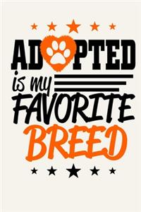 Adopted Is My Favorite Breed