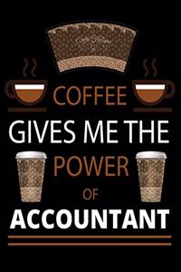 COFFEE gives me the power of Accountant