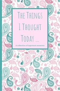 The Things I Thought Today