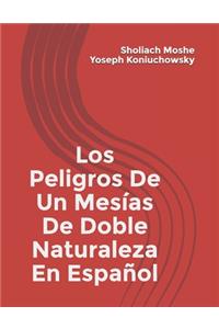 Peligros-De-Un-Mesías-Doble-Naturaleza-En Espanol