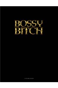 Bossy Bitch