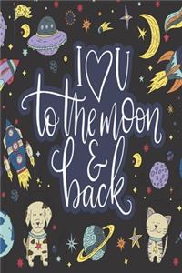 I love U to The Moon & Back