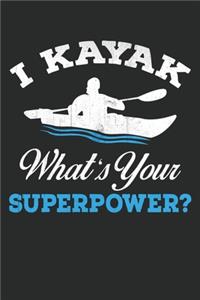 I Kayak what's your superpower?