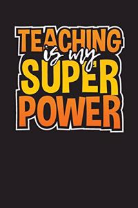 Teaching Is My Superpower