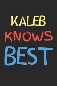 Kaleb Knows Best