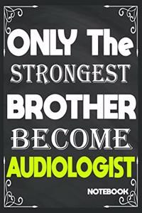 Only The Strongest Brother Become Audiologist