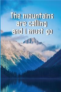 The Mountains Are calling And I Must Go