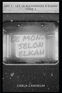 Le monde selon Elkah