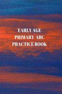 Early Age Primary ABC Practice Book