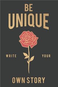 Be Unique Write Your Own Story
