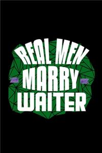 Real men marry waiter