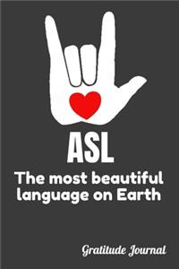 ASL The Most Beautiful Language On Earth Gratitude Journal