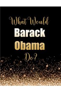 What Would Barack Obama Do?