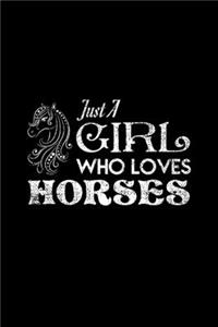 Just a Girl Who Loves Horses