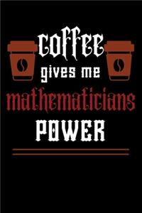 COFFEE gives me mathematicians power