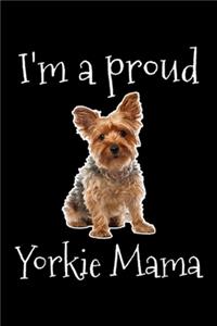 I'm a proud yorkie mama