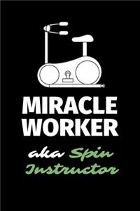 Miracle Worker Aka Spin Instructor