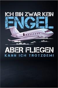 Ich Bin Zwar Kein Engel Aber Fliegen Kann Ich Trotzdem